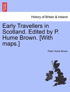 Front cover_Early Travellers In Scotland. Edited By P. Hume Brown. [with Maps.]