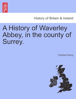Front cover_A History Of Waverley Abbey, In The County Of Surrey.