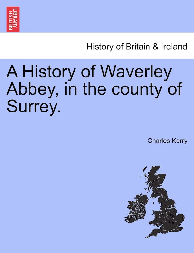 Front cover_A History Of Waverley Abbey, In The County Of Surrey.