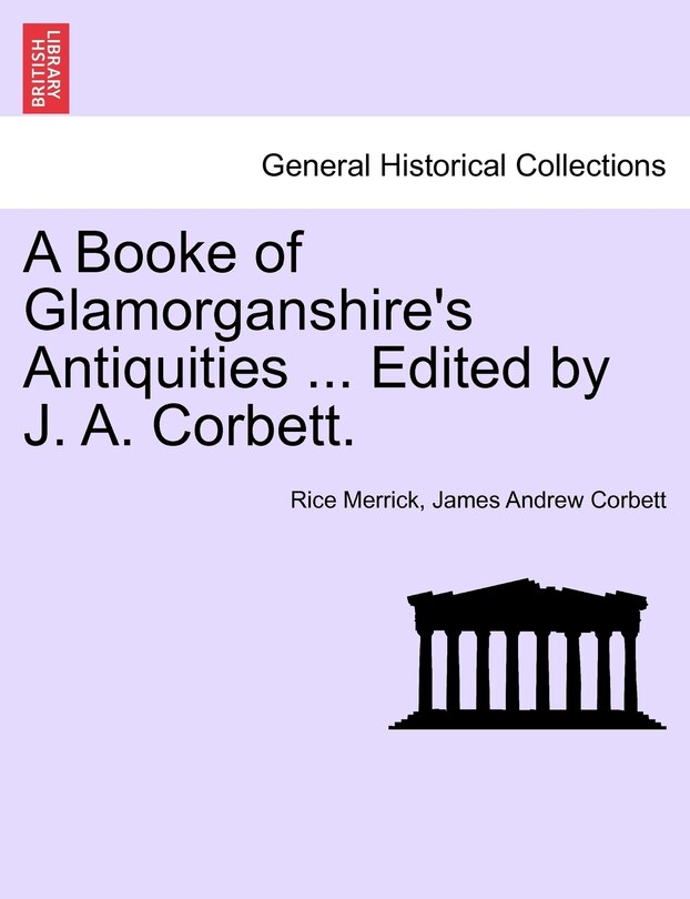 Front cover_A Booke Of Glamorganshire's Antiquities ... Edited By J. A. Corbett.