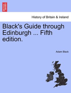 Front cover_Black's Guide Through Edinburgh ... Tenth Edition