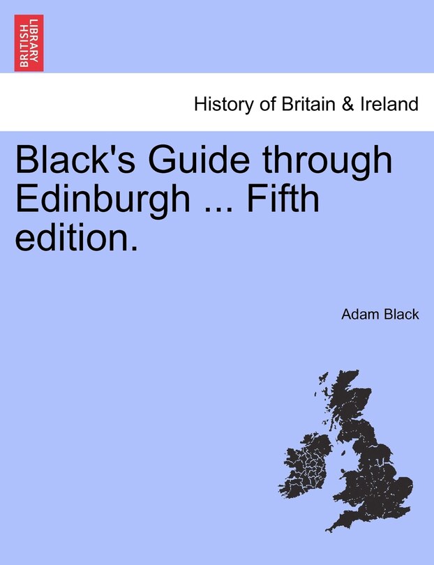 Front cover_Black's Guide Through Edinburgh ... Tenth Edition