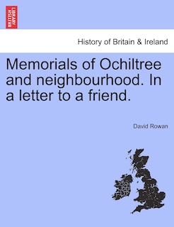Front cover_Memorials Of Ochiltree And Neighbourhood. In A Letter To A Friend.