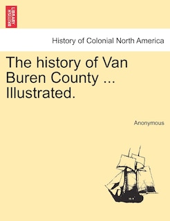Couverture_The History Of Van Buren County ... Illustrated.