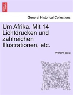 Front cover_Um Afrika. Mit 14 Lichtdrucken Und Zahlreichen Illustrationen, Etc.
