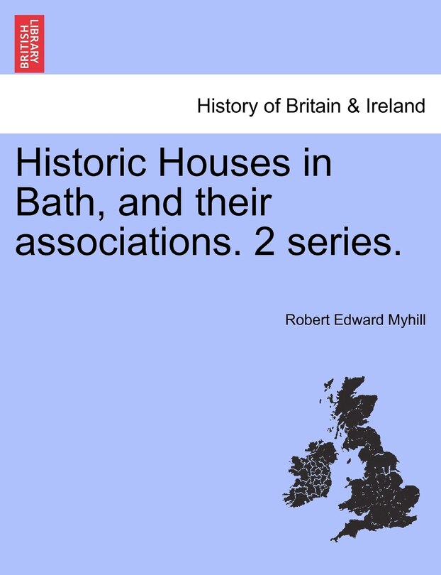 Front cover_Historic Houses In Bath, And Their Associations. 2 Series.