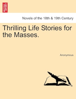 Thrilling Life Stories For The Masses.