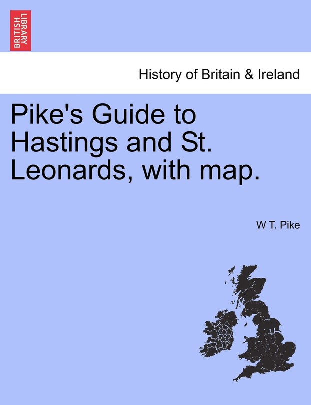 Couverture_Pike's Guide To Hastings And St. Leonards, With Map.