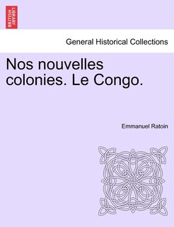 Front cover_Nos Nouvelles Colonies. Le Congo.