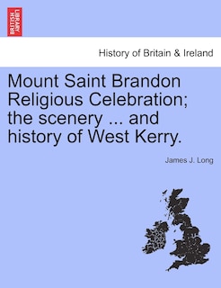 Front cover_Mount Saint Brandon Religious Celebration; The Scenery ... And History Of West Kerry.