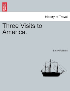 Three Visits To America.