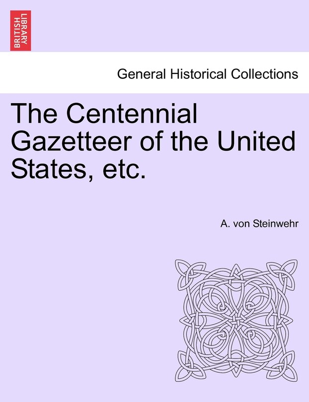 Couverture_The Centennial Gazetteer Of The United States, Etc.