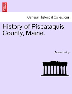 Front cover_History Of Piscataquis County, Maine.