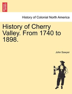 Front cover_History Of Cherry Valley. From 1740 To 1898.