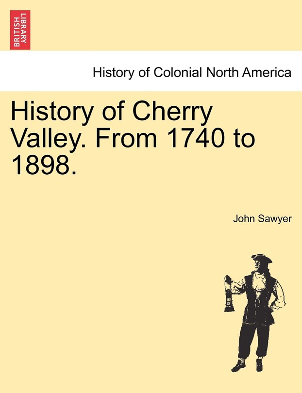 Front cover_History Of Cherry Valley. From 1740 To 1898.