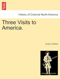 Three Visits To America.