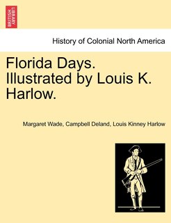 Front cover_Florida Days. Illustrated By Louis K. Harlow.