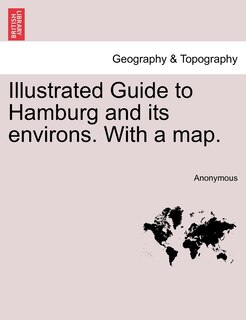 Couverture_Illustrated Guide To Hamburg And Its Environs. With A Map.
