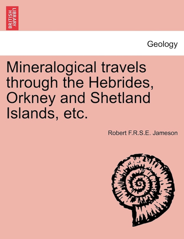 Front cover_Mineralogical Travels Through The Hebrides, Orkney And Shetland Islands, Etc.