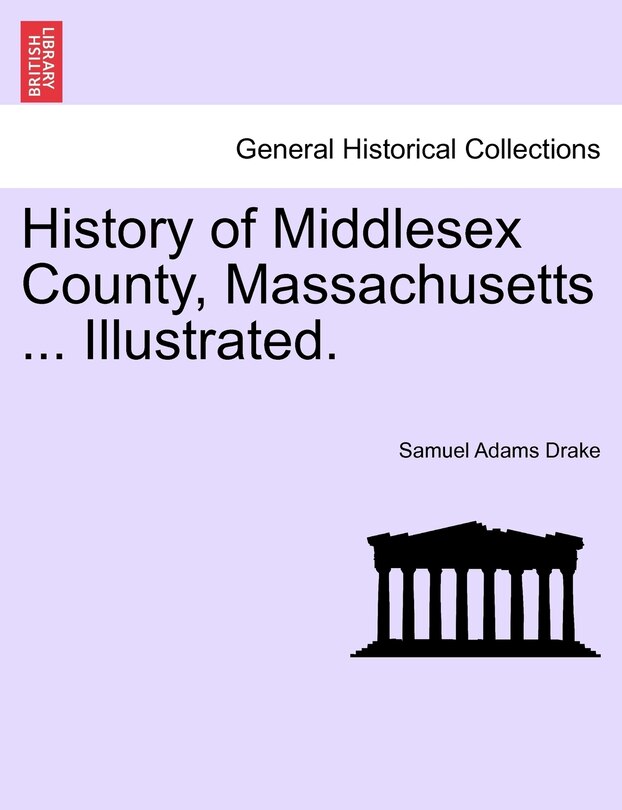 Couverture_History of Middlesex County, Massachusetts ... Illustrated. Vol. I
