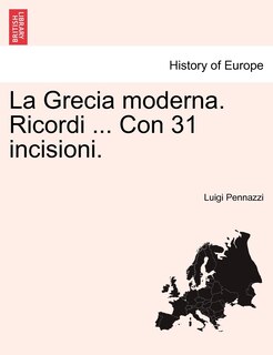 Front cover_La Grecia moderna. Ricordi ... Con 31 incisioni.