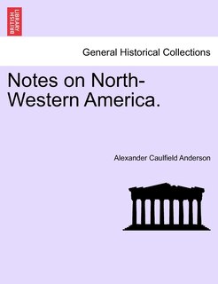 Front cover_Notes On North-western America.