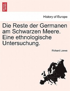 Couverture_Die Reste Der Germanen Am Schwarzen Meere. Eine Ethnologische Untersuchung.