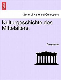 Front cover_Kulturgeschichte Des Mittelalters.