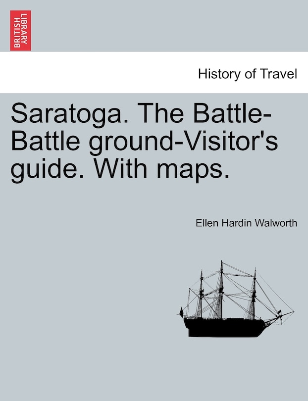 Front cover_Saratoga. The Battle-Battle ground-Visitor's guide. With maps.