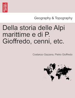 Front cover_Della storia delle Alpi marittime e di P. Gioffredo, cenni, etc.