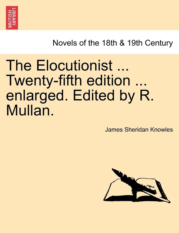 Front cover_The Elocutionist ... Twenty-fifth Edition ... Enlarged. Edited By R. Mullan.