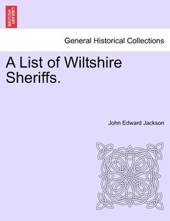 Front cover_A List Of Wiltshire Sheriffs.