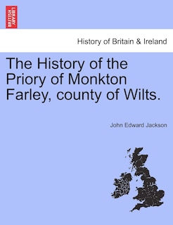 Front cover_The History Of The Priory Of Monkton Farley, County Of Wilts.