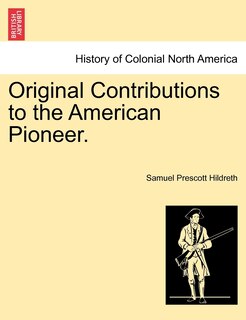 Front cover_Original Contributions To The American Pioneer.