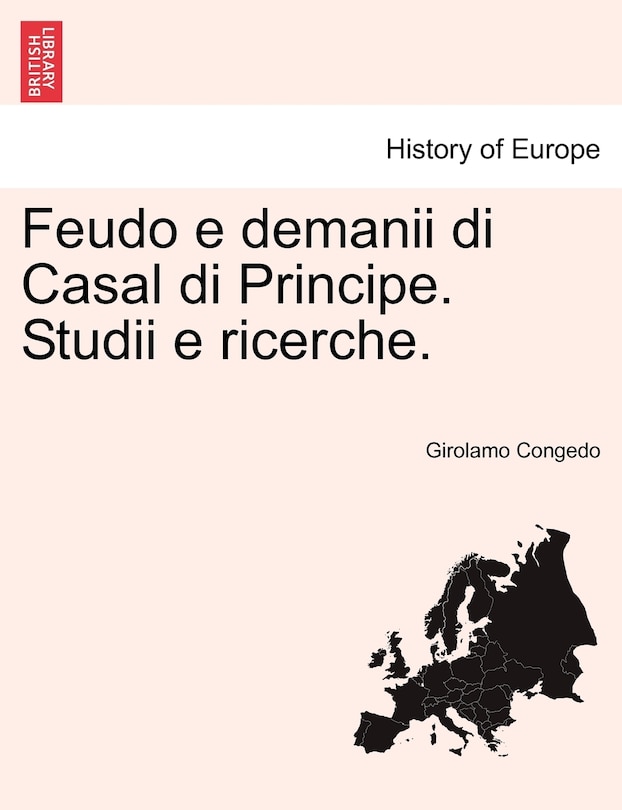Front cover_Feudo e demanii di Casal di Principe. Studii e ricerche.
