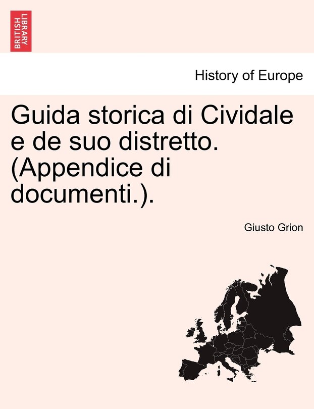 Couverture_Guida storica di Cividale e de suo distretto. (Appendice di documenti.).