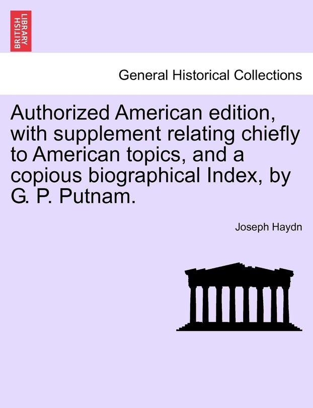 Front cover_Authorized American Edition, With Supplement Relating Chiefly To American Topics, And A Copious Biographical Index, By G. P. Putnam.