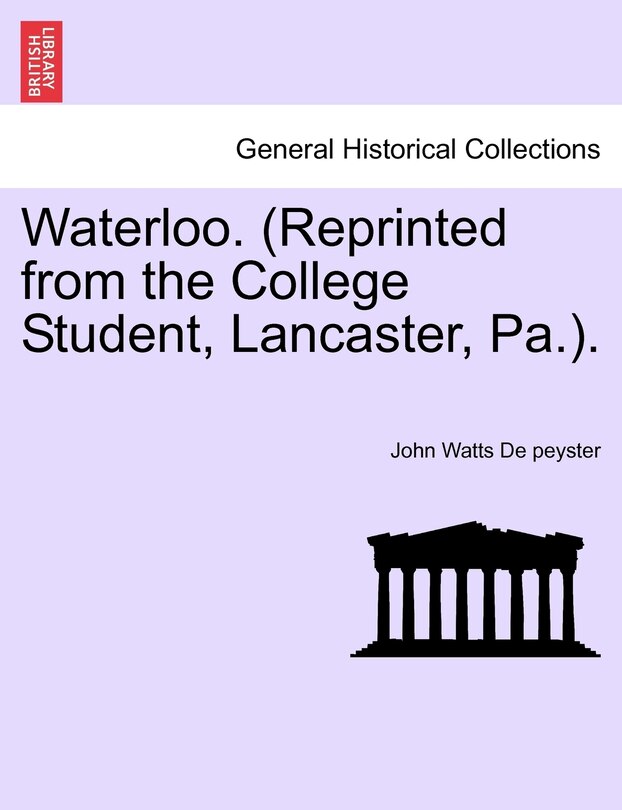 Couverture_Waterloo. (Reprinted from the College Student, Lancaster, Pa.).