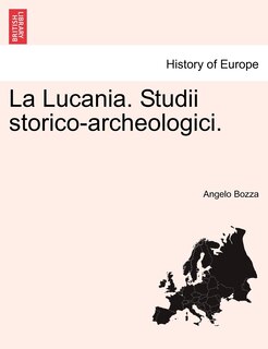 Front cover_La Lucania. Studii storico-archeologici. Vol. I