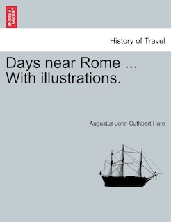 Couverture_Days Near Rome ... With Illustrations.