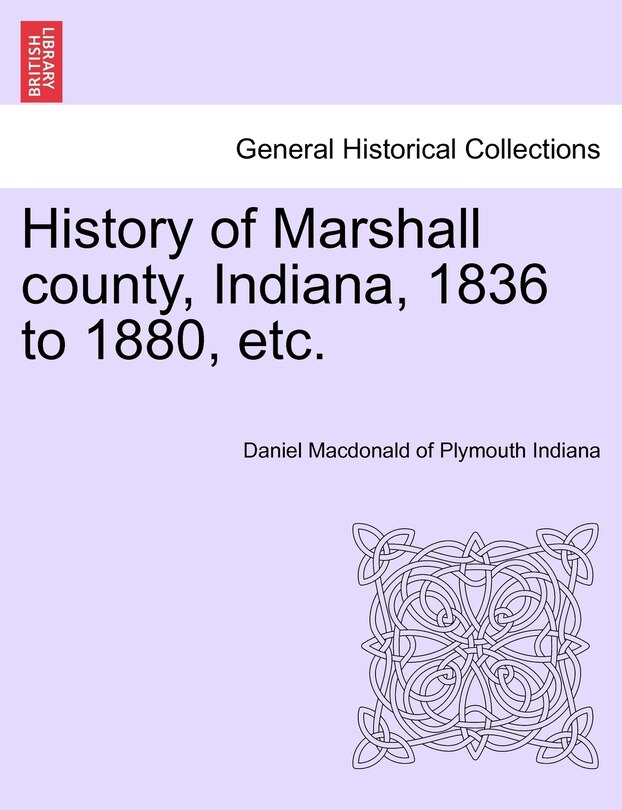 Front cover_History Of Marshall County, Indiana, 1836 To 1880, Etc.
