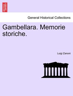 Gambellara. Memorie storiche.VOLUME SECONDO