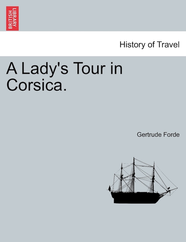 Couverture_A Lady's Tour In Corsica. Vol. I.