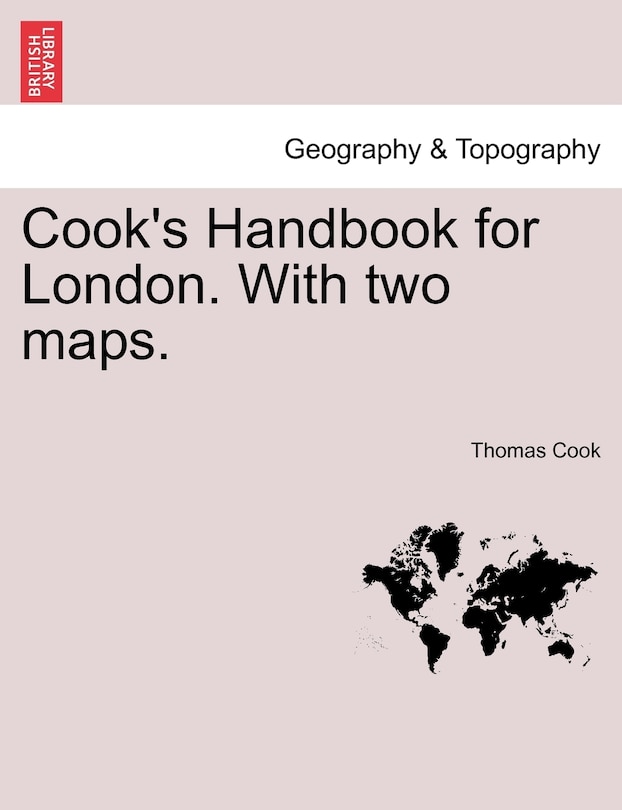 Front cover_Cook's Handbook For London. With Two Maps.