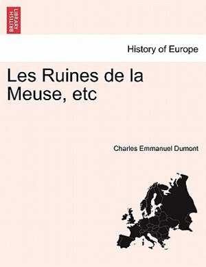 Couverture_Les Ruines De La Meuse, Etc