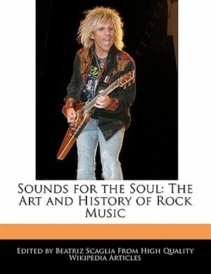 Sounds For The Soul: The Art And History Of Rock Music