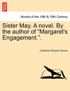Couverture_Sister May. a Novel. by the Author of Margaret's Engagement..