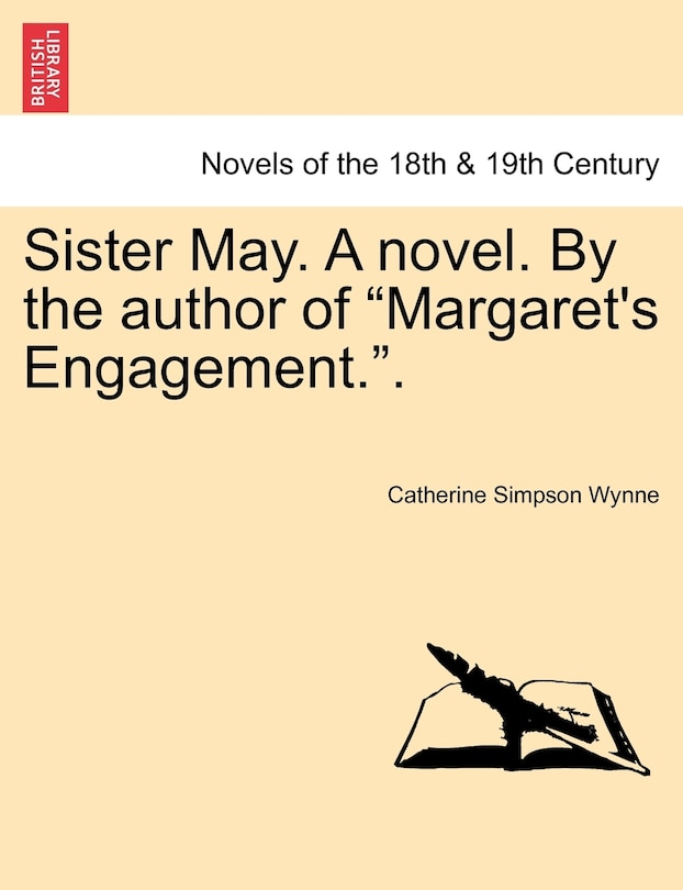 Couverture_Sister May. a Novel. by the Author of Margaret's Engagement..