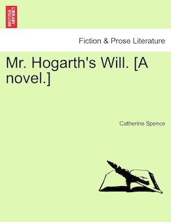 Front cover_Mr. Hogarth's Will. [a Novel.]
