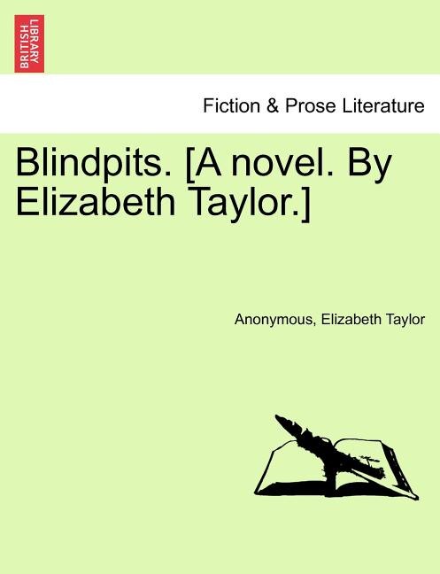 Front cover_Blindpits. [a Novel. By Elizabeth Taylor.]